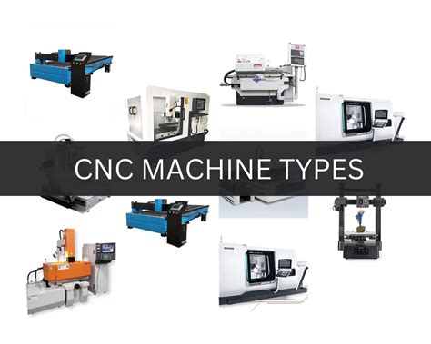 3 types of machine used in cnc|names of cnc machines.